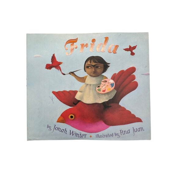 "Frida" By Jonah Winter Illustrated By Ana Juan Hardcover Childrens Book English - Picture 1 of 9